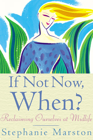 Title details for If Not Now, When? by Stephanie Marston - Available